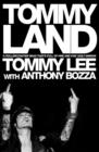 Image for Tommyland  : Tommy Lee with Anthony Bozza