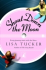 Image for Shout Down the Moon