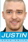 Image for Justin : The Unauthorized Biography