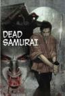 Image for Dead Samurai : Bk. 1