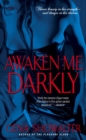 Image for Awaken Me Darkly