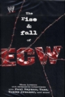 Image for The rise &amp; fall of ECW  : extreme championship wrestling
