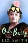 Image for Our Betty  : scenes from my life