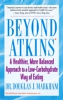 Image for Beyond Atkins: A Healthier, More Balanced Approach to a Low Carbohydrate Way of Eating