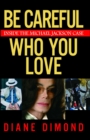Image for Be careful who you love: inside the Michael Jackson case