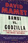 Image for Bambi vs. Godzilla  : on the nature, purpose, and practice of the movie business