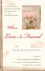 Image for Where Love is Found: 24 Tales of Connection