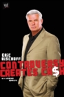 Image for Eric Bischoff : Controversy Creates Cash