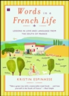 Image for Words in a French Life: Lessons in Love and Language from the South of France