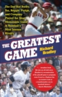 Image for The Greatest Game : The Day That Bucky, Yaz, Reggie, Pudge, and Company Played the Most Memorable Game in Baseball&#39;s Most Intense Rivalry