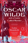 Image for Oscar Wilde and a Game Called Murder : A Mystery