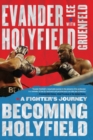 Image for Becoming Holyfield: A Fighter&#39;s Journey
