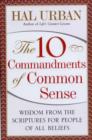 Image for The 10 commandments of common sense  : wisdom from the scriptures for people of all beliefs