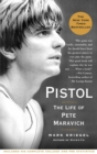 Image for Pistol: the life of Pete Maravich