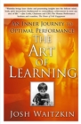 Image for The art of learning: a journey in the pursuit of excellence