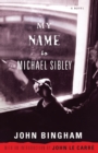 Image for My Name Is Michael Sibley