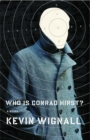 Image for Who is Conrad Hirst? : A Novel