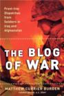 Image for Blog of War: Front-Line Dispatches from Soldiers in Iraq and Afghanistan