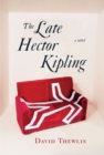 Image for The Late Hector Kipling