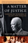 Image for A Matter of Justice : Eisenhower and the Beginning of the Civil Rights Revolution