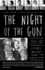 Image for The Night of the Gun : A reporter investigates the darkest story of his life. His own.