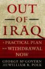 Image for Out of Iraq: A Practical Plan for Withdrawal Now