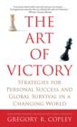 Image for Art of Victory: Strategies for Personal Success and Global Survival in a Changing World