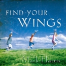 Image for Find Your Wings