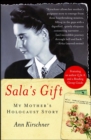 Image for Sala&#39;s Gift: My Mother&#39;s Holocaust Story