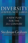 Image for Diversity: Leaders Not Labels : A New Plan for a the 21st Century