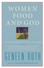 Image for Women Food and God : An Unexpected Path to Almost Everything