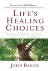 Image for Life&#39;s Healing Choices : Freedom from Your Hurts, Hang-ups, and Habits