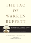 Image for Tao of Warren Buffett: Warren Buffett&#39;s Words of Wisdom: Quotations and Interpretations to Help Guide You to Billionaire Wealth and Enlightened Business Management