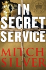Image for In Secret Service: A Novel