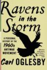 Image for Ravens in the Storm : A Personal History of the 1960s Anti-War Movement