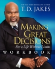 Image for Making Great Decisions Workbook : For a Life Without Limits