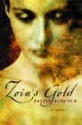Image for Zoia&#39;s Gold: A Novel