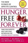 Image for Hunger Free Forever : The New Science of Appetite Control