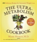 Image for The UltraMetabolism Cookbook : 200 Delicious Recipes that Will Turn on Your Fat-Burning DNA
