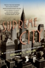 Image for Supreme City : How Jazz Age Manhattan Gave Birth to Modern America