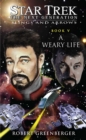 Image for Star Trek: TNG: A Weary Life