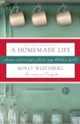 Image for A homemade life  : stories and recipes from my kitchen table