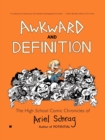 Image for Awkward and Definition : The High School Comic Chronicles of Ariel Schrag
