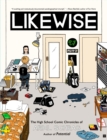 Image for Likewise : The High School Comic Chronicles of Ariel Schrag