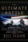 Image for The Ultimate Battle: Okinawa 1945 - The Last Epic Struggle of World War II