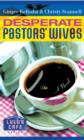 Image for Desperate Pastors&#39; Wives
