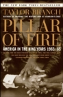 Image for Pillar of Fire: America in the King Years 1963-65