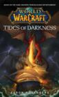 Image for World of Warcraft: Tides of Darkness: World of Warcraft Series Book 3