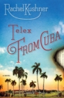 Image for Telex from Cuba : A Novel