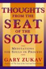 Image for Thoughts From the Seat of the Soul: Meditations for Souls in Process